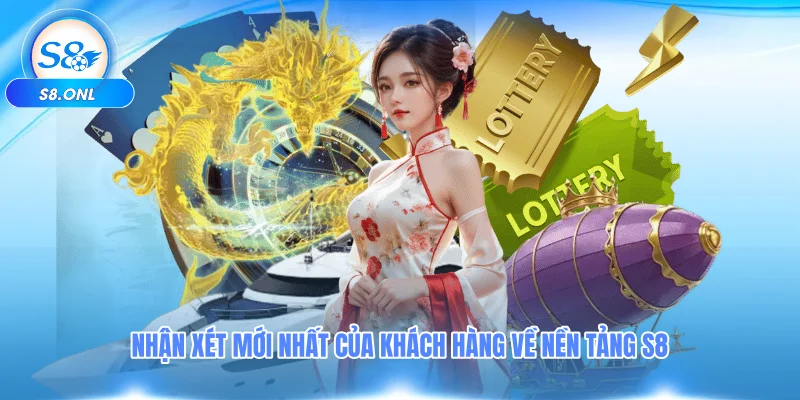 nhan-xet-moi-nhat-cua-khach-hang-ve-nen-tang-s8