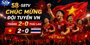 s8-chuc-mung-doi-tuyen-vn-thang-2-0-thai-lan