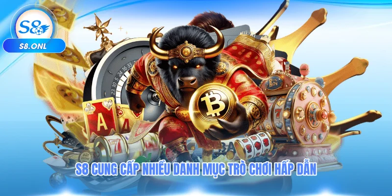 s8-cung-cap-nhieu-danh-muc-tro-choi-hap-dan