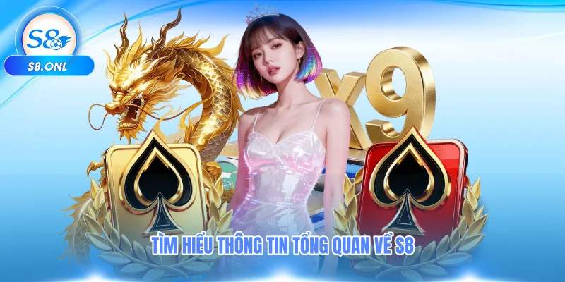tim-hieu-thong-tin-tong-quan-ve-s8