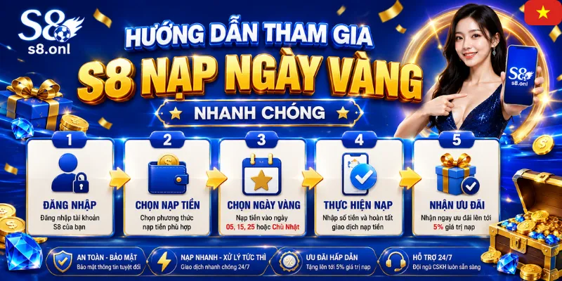 huong-dan-tham-gia-s8-nap-ngay-vang-nhanh-chong